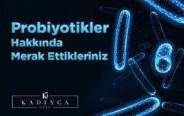 Probiyotikler Nelerdir? Probiyotikler Hakkında Merak Ettikleriniz